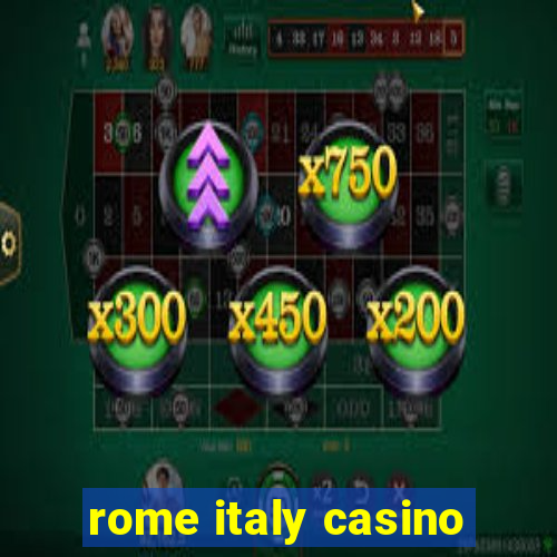 rome italy casino