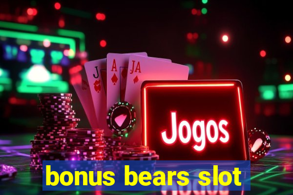 bonus bears slot