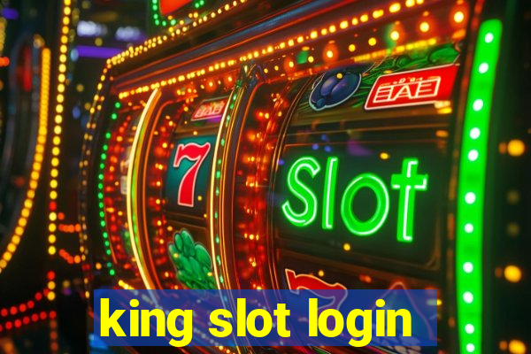 king slot login