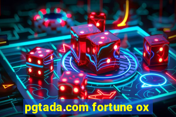 pgtada.com fortune ox