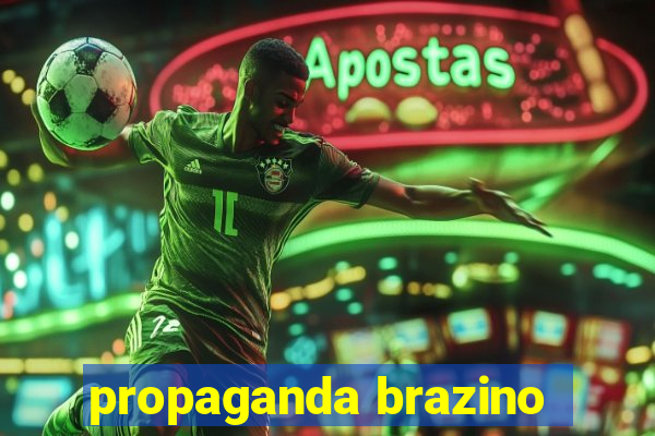 propaganda brazino