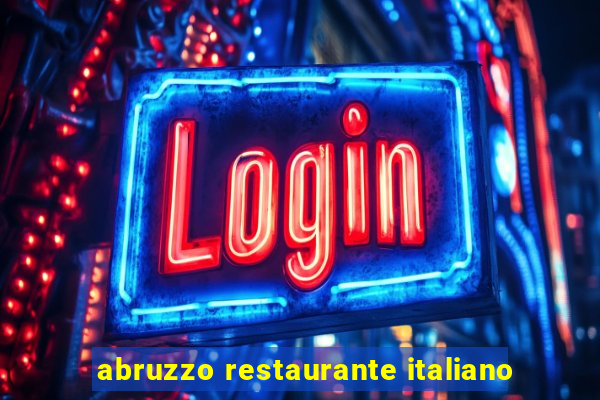 abruzzo restaurante italiano