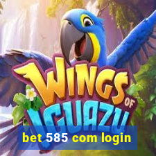 bet 585 com login