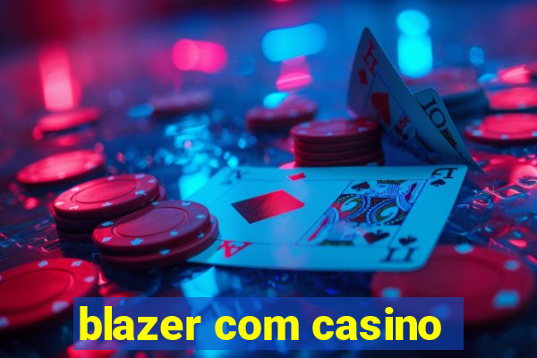 blazer com casino