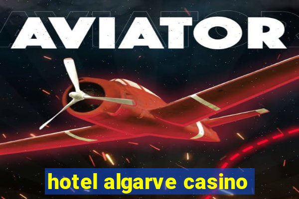 hotel algarve casino