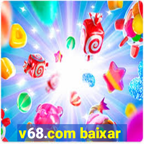 v68.com baixar