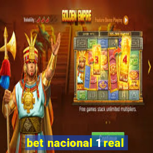 bet nacional 1 real