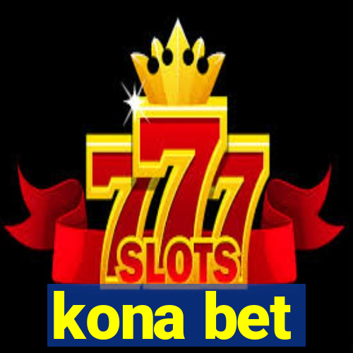 kona bet