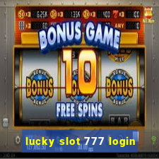 lucky slot 777 login