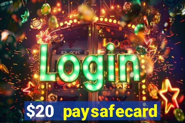 $20 paysafecard deposit bonus casino nz