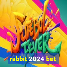 rabbit 2024 bet