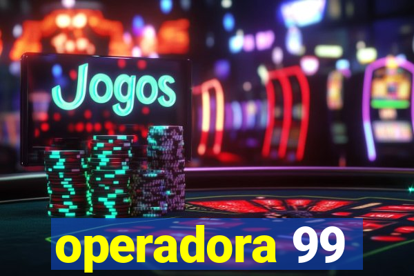 operadora 99