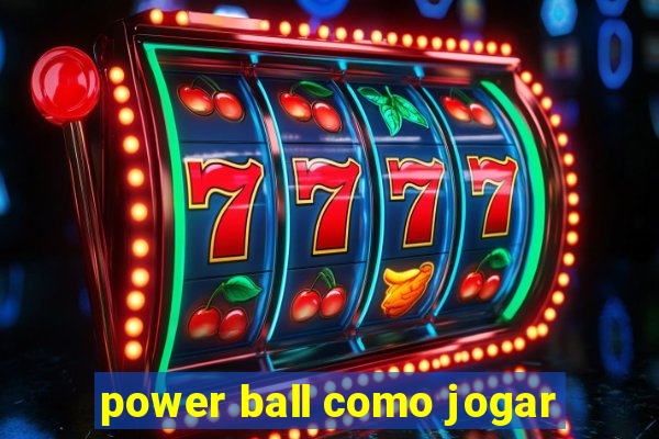 power ball como jogar