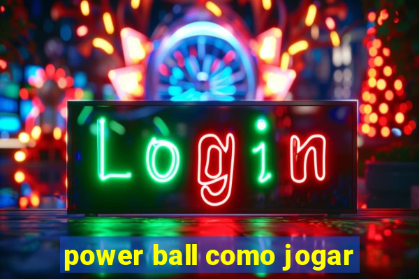 power ball como jogar