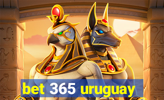 bet 365 uruguay