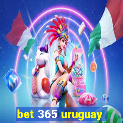 bet 365 uruguay