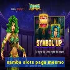 samba slots paga mesmo