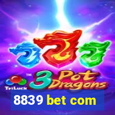 8839 bet com