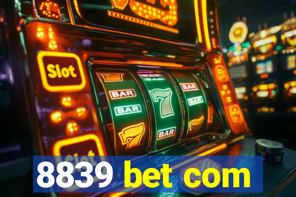 8839 bet com