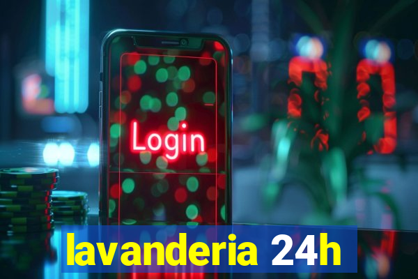 lavanderia 24h