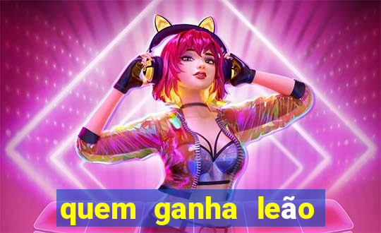 quem ganha leão ou onça