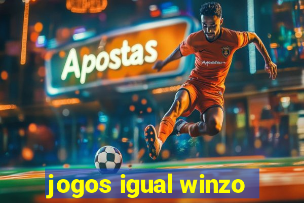 jogos igual winzo