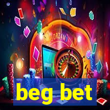 beg bet