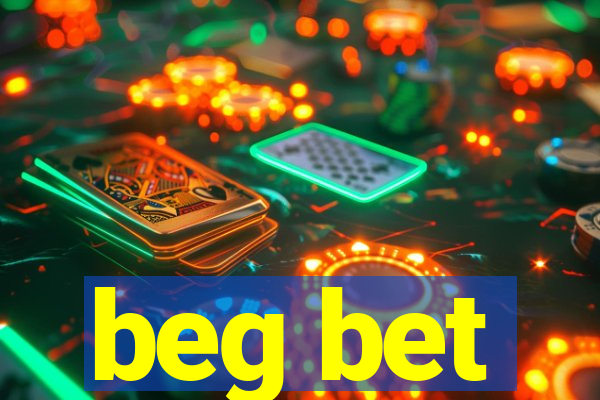 beg bet