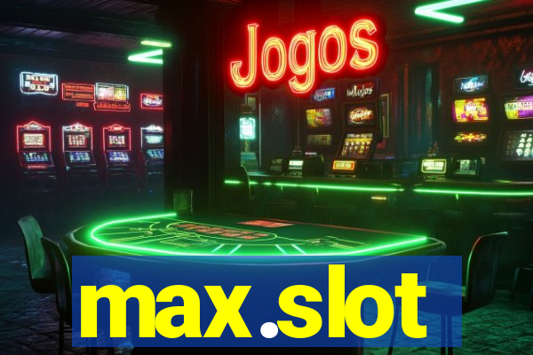 max.slot