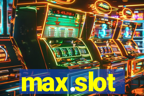 max.slot