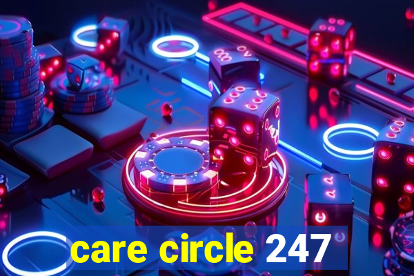 care circle 247