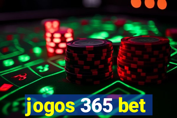 jogos 365 bet