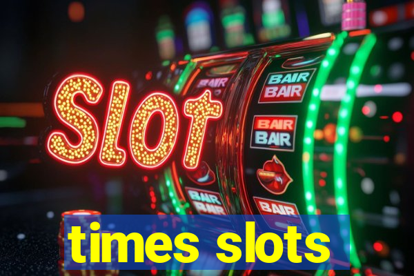 times slots