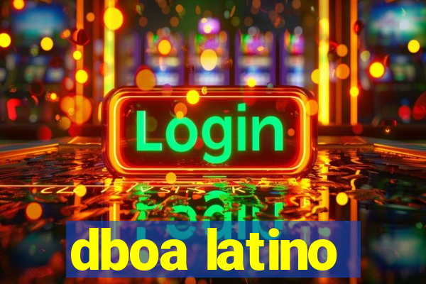 dboa latino