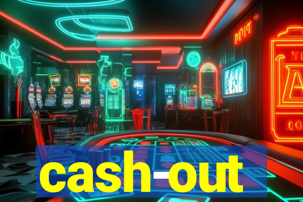 cash-out