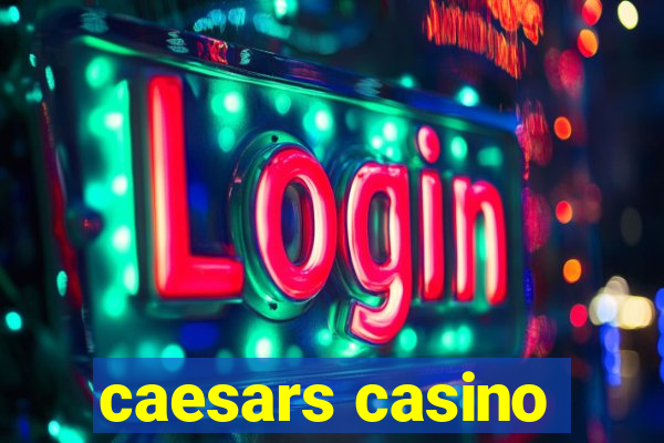 caesars casino