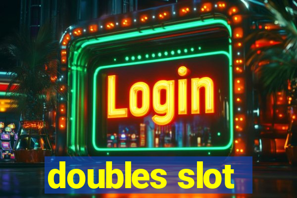 doubles slot