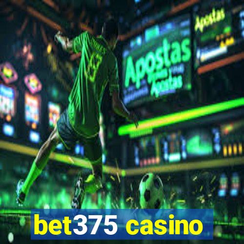 bet375 casino