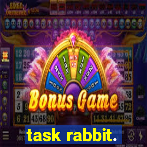 task rabbit.