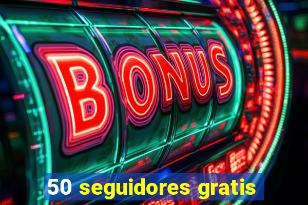 50 seguidores gratis