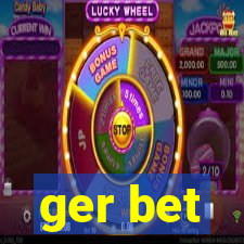 ger bet