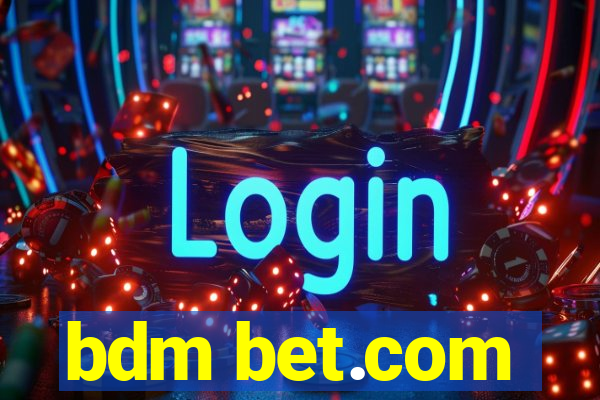 bdm bet.com