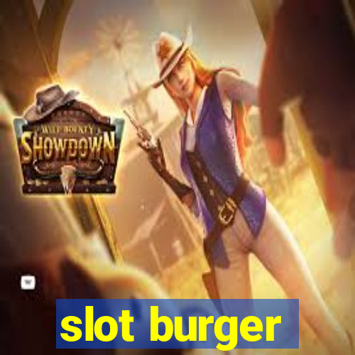 slot burger