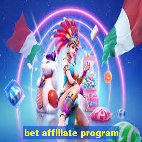 bet affiliate program