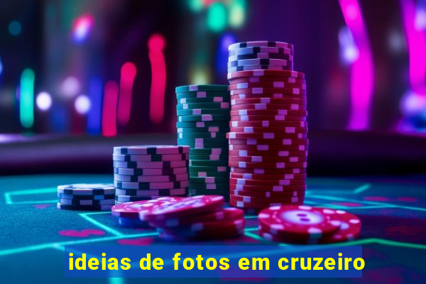 ideias de fotos em cruzeiro