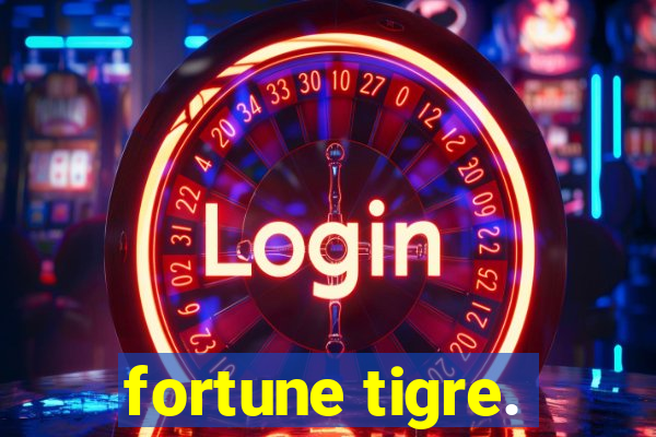 fortune tigre.