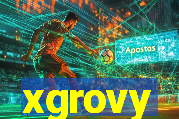 xgrovy