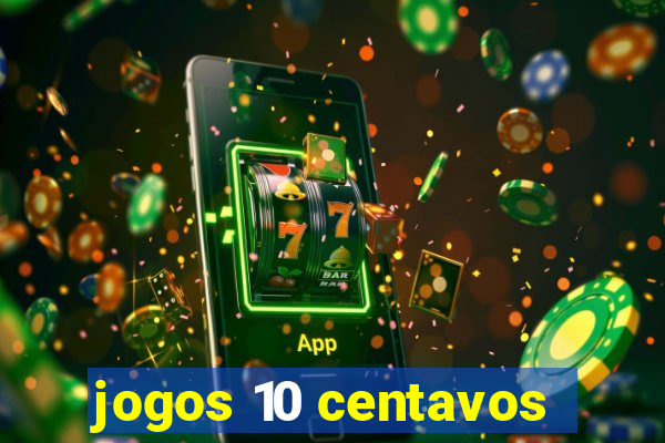 jogos 10 centavos