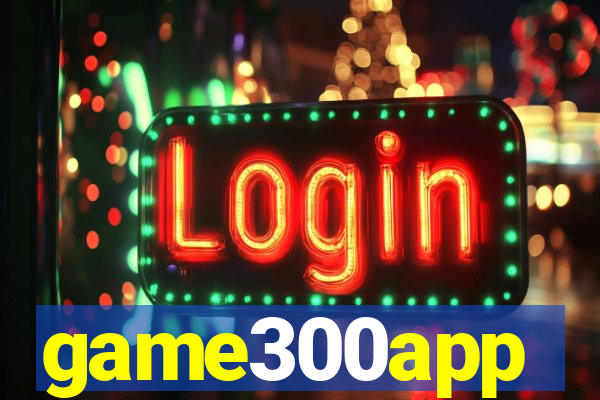 game300app