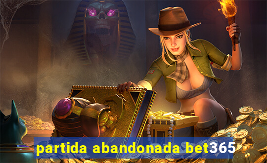 partida abandonada bet365